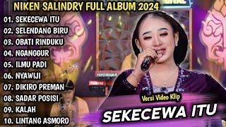 NIKEN SALINDRY TERBARU 2024 | SEKECEWA ITU, SELENDANG BIRU | NIKEN SALINDRY FULL ALBUM