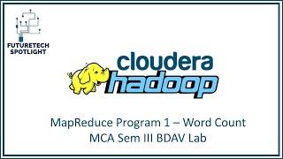 5 - MapReduce Program 1- Word Count | Cloudera Hadoop MapReduce Programming | Hands on Training