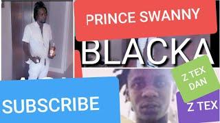 PRINCE  SWANNY  Z TEX DAN TOUCH DOWN.plus BLACKA,song Surviving