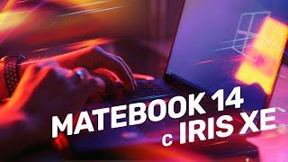 Обзор Huawei MateBook 14. На что способна INTEL IRIS XE?