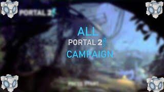 PORTAL 2 CAMPAIGN FULL WALKTHROUGH| All 10 chapters no deaths