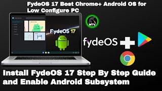 FydeOS 17 THE Best OS || Install FydeOS 17 Step By Step and Enable Android Subsystem 2023 HINDI