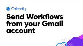 How to send Workflows from your Gmail account