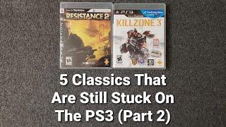 5 Exclusive PS3 Games That Are Still Stuck On The PS3 (Part 2)