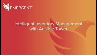 Emergent Demo: Intelligent Inventory Management with Ansible Tower