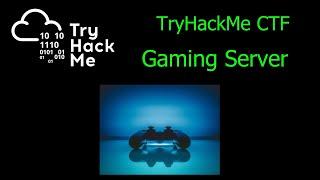 TryHackMe - Gaming Server - Capture the Flag challenge