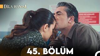 Dila Hanım 45. Bölüm (2.Sezon)