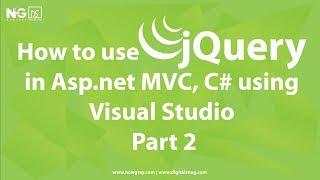 How to use jQuery in Asp.net MVC, C# using Visual Studio - Part 2