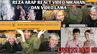 REZA ARAP REACTION VIDEO NIKAH | LIVE 72 JAM "REZA ARAP MEDIASHARE"