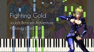 Fighting Gold - JoJo's Bizzare Adventure: Fighting Gold OP - Piano Arrangement [Synthesia]