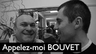 Jean-Christophe Bouvet : Appelez-le Bouvet !