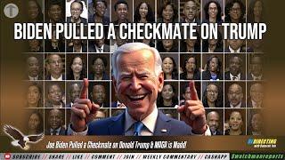 Joe Biden Pulled a Major Checkmate on Donald Trump & MAGA is Madd!