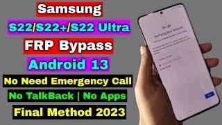 Samsung S22/S22+/S22 Ultra FRP Bypass 2023 Android 13 | No Emergency Call No Talkback No App Install