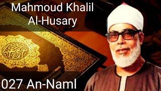 Mahmoud Khalil Al-Husary - An-Naml