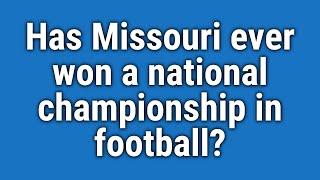 Has Missouri ever won a national championship in football?