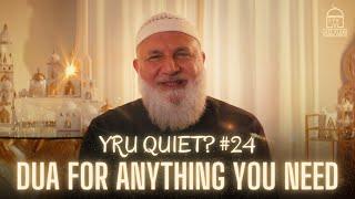 DUA FOR ANYTHING YOU NEED | RAMADAN SERIES EP: 24 | Ustadh Mohamad Baajour