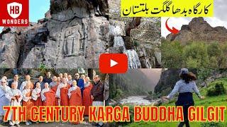 Kargha Buddha  Secret Place in Gilgit Baltistan | Must Visit | Historical Place | HB Wonders