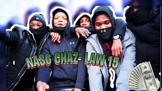 NASG CHAZ- LAW 15 (OFFICIAL VIDEO) DONT SLEEP ON HIM