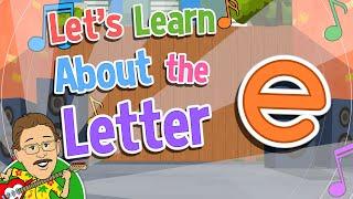 Let's Learn About the Letter e | Jack Hartmann Alphabet Song