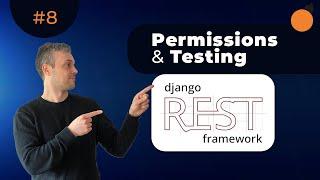 Django REST Framework - Permissions and Testing Permissions