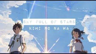 (AMV) A Sky full of Stars | Kimi no Na Wa