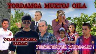 YORDAMGA MUXTOJ OILA | 2-QISM | PREZIDENTGA YOZDIM | JIGAR SIRROZI | OTASH ALEMDARGA RAXMAT |