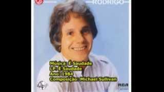 É Saudade - Rodrigo Otarola - 1984