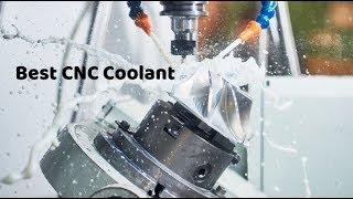 Best CNC Coolant - Top Recommendations Of 2021