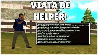 [SA:MP] VIATA DE HELPER PE SAMP!