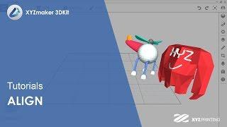 XYZmaker 3DKit Tutorials l Align