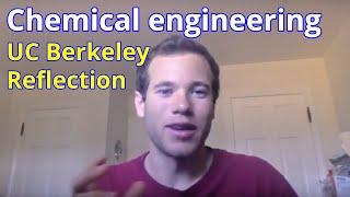 Chemical Engineering at UC Berkeley - Reflection