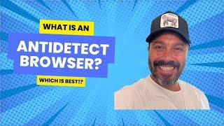 What is an anti detect Browser | The Best Antidetect Browser in 2024