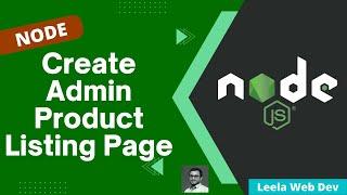 28. Create Admin Products Listing Page with Edit and Delete buttons & reusing the template - NodeJS