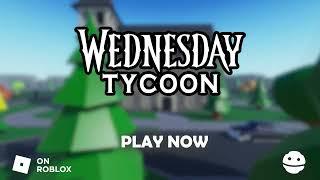 Wednesday Tycoon - Trailer