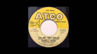 Darrell Banks  -  I've got that feeling