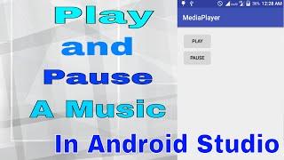 How To Play And Pause Music In Android Studio.