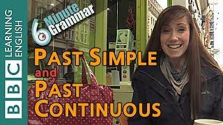 Past simple and past continuous - 6 Minute Grammar