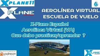 X-Plane Español | Aerolínea Virtual (VA) | Que debo practicar/aprender ?