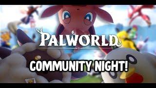 LIVE First Time PALWORLD! - Community Night Palling Around