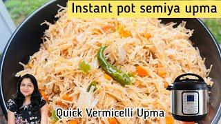 Instant Pot Semiya Upma|How to Make Semiya Upma in Instant Pot|Vermicelli Upma in IP|சேமியா உப்புமா