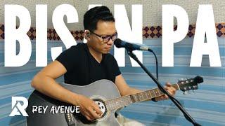 Bisan Pa - Wet Slippers (Rey Avenue acoustic cover)