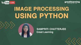 Image Processing Using Python | Convolutional Neural Network For Image Processing | Great Learning