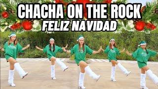 CHACHA ON THE ROCK x FELIZ NAVIDAD / Dj Rowel Remix / Christmas Dance Workout ft. Danza Carol Angels