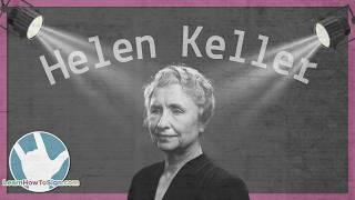 The Remarkable Story of Helen Keller | Deaf Profile