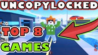 The Best UNCOPYLOCKED Roblox Games 