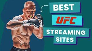 The 3 Best UFC Streaming Sites to Watch UFC Free