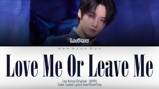 [SKZ-RECORD] Lee Know - 'Love me or Leave me (Original : DAY6)' [Han/Rom/Eng] Color Coded Lyrics