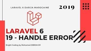 19 - Laravel 6 | HANDLE ERRORS | Mohamed IDBRAHIM