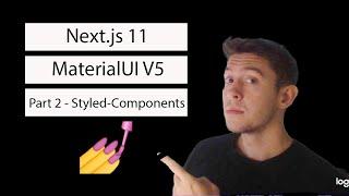 Next.js 11 setup with Material UI Version 5 | Part 2 - Styled-Components