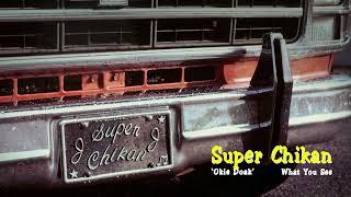 Super Chikan - Okie Doak (Official Audio)